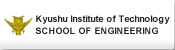 Kyushu Institute of Technology SCHOOL OF ENGINEERING