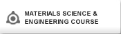 MATERIALS SCIENCE & ENGINEERING COURSE