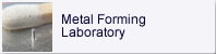 Metal Forming Laboratory